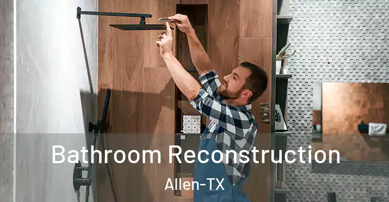 inner Bathroom imggen Bathroom Reconstruction Allen-TX