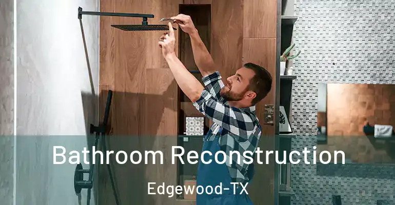 inner Bathroom imggen Bathroom Reconstruction Edgewood-TX