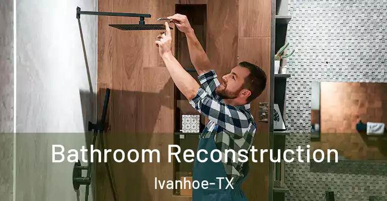 inner Bathroom imggen Bathroom Reconstruction Ivanhoe-TX