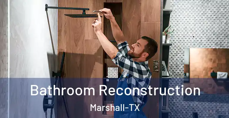 inner Bathroom imggen Bathroom Reconstruction Marshall-TX