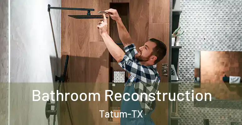 inner Bathroom imggen Bathroom Reconstruction Tatum-TX