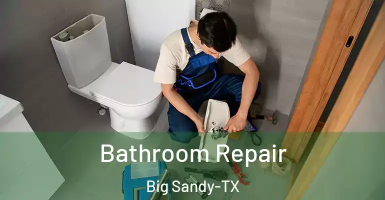 inner Bathroom imggen Bathroom Repair Big Sandy-TX