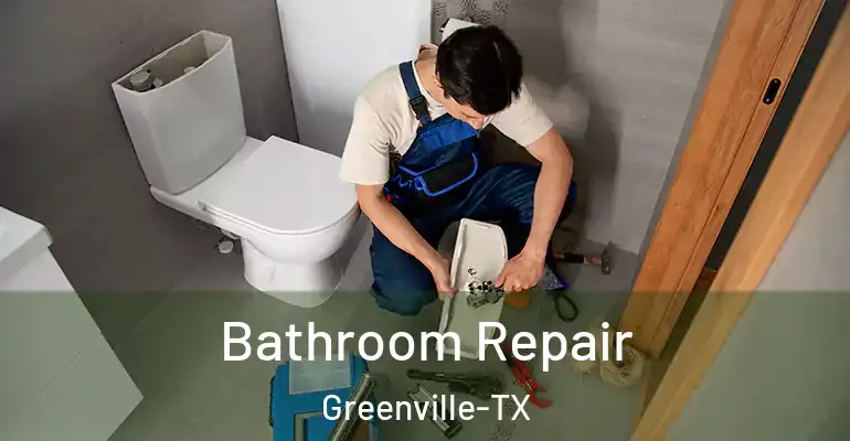 inner Bathroom imggen Bathroom Repair Greenville-TX
