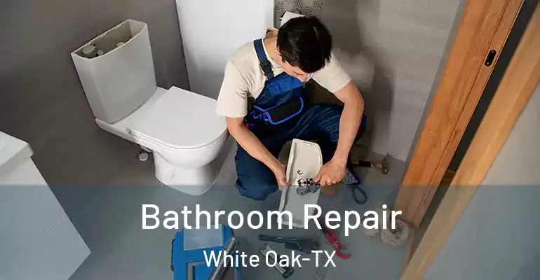 inner Bathroom imggen Bathroom Repair White Oak-TX