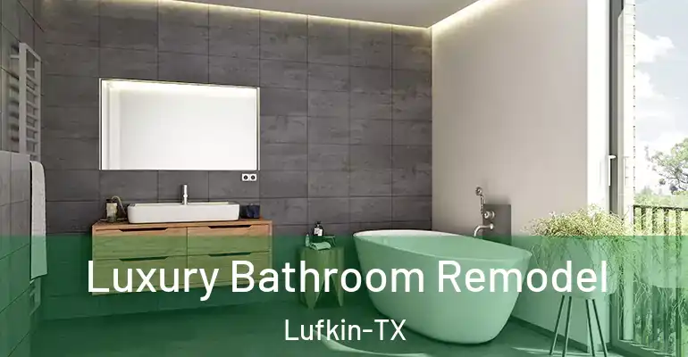 inner Bathroom imggen Luxury Bathroom Remodel Lufkin-TX