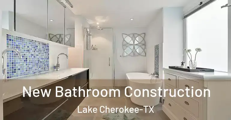 inner Bathroom imggen New Bathroom Construction Lake Cherokee-TX