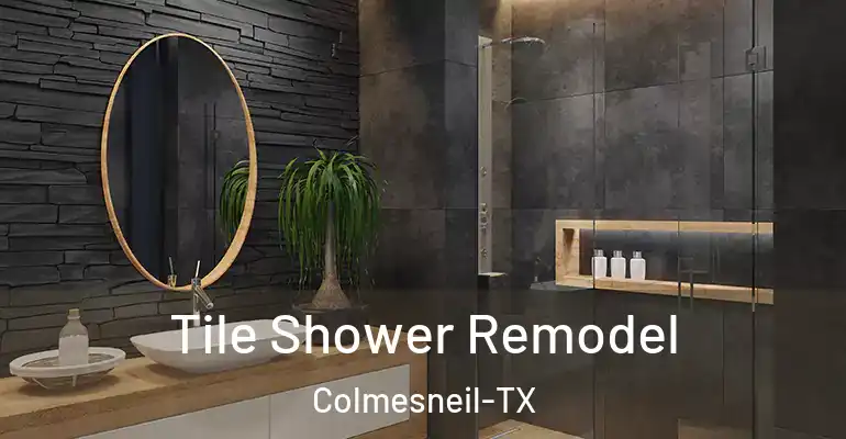 inner Bathroom imggen Tile Shower Remodel Colmesneil-TX