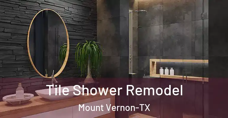 inner Bathroom imggen Tile Shower Remodel Mount Vernon-TX