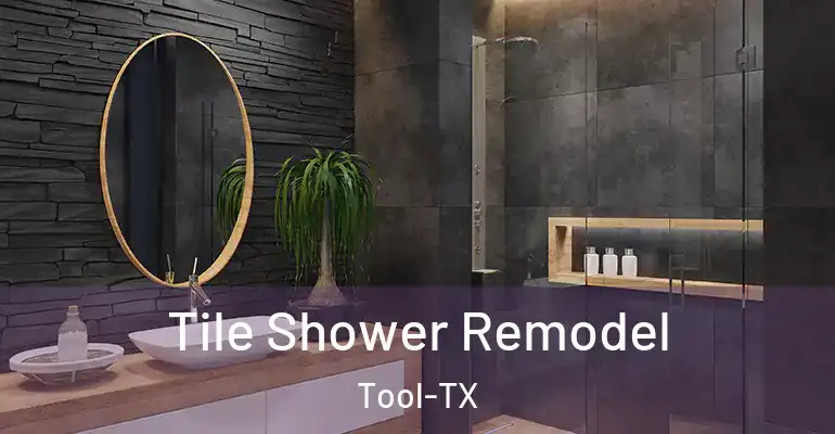 inner Bathroom imggen Tile Shower Remodel Tool-TX